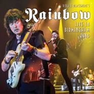 Ritchie Blackmore's Rainbow, Live In Birmingham 2016 (CD)