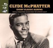 Clyde McPhatter, Eight Classic Albums (CD)
