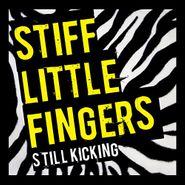 Stiff Little Fingers, Still Kicking (CD)