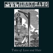 The Men They Couldn't Hang, Tales Of Love And Hate (CD)