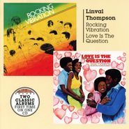 Linval Thompson, Rocking Vibration / Love Is The Question (CD)