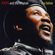 Toots & The Maytals, Ska Father (LP)