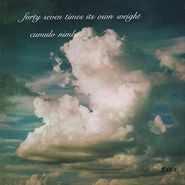 Forty Seven Times Its Own Weight, Cumulo Nimbus (LP)