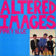 Altered Images, Pinky Blue [180 Gram Vinyl] (LP)