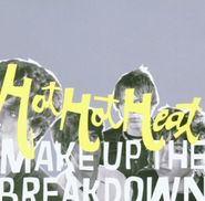 Hot Hot Heat, Make Up The Breakdown (CD)