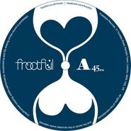 Frootful, Slowtime [One-Sided] (12")
