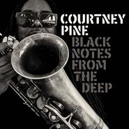 Courtney Pine, Black Notes From The Deep (CD)
