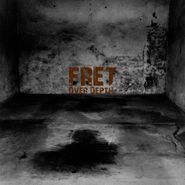 Fret, Over Depth (LP)