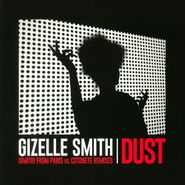 Gizelle Smith, Dust (Dimitri From Paris vs. Cotonet Remixes) (12")