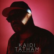 Kaidi Tatham, It's A World Before You (CD)