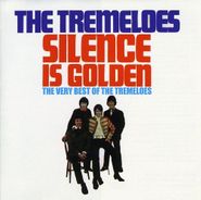 The Tremeloes, Silence Is Golden: The Very Best Of The Tremeloes (CD)