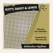 Kitty, Daisy & Lewis, Feeling Of Wonder / Whenever You See Me (7")