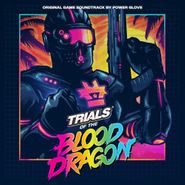 Power Glove, Trials Of The Blood Dragon [OST] (LP)