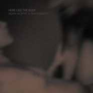 Aidan Moffat, Here Lies The Body (CD)