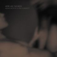 Aidan Moffat, Here Lies The Body (LP)