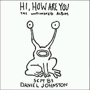 Daniel Johnston, Hi, How Are You / Yip Jump Music (LP)
