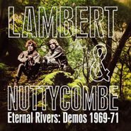 Lambert & Nuttycombe, Eternal Rivers: Demos 1969-71 (CD)