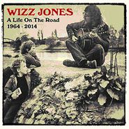 Wizz Jones, A Life On The Road 1964-2014 (CD)