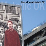 Bruce Russell, Metallic OK (CD)