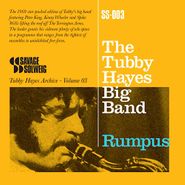 The Tubby Hayes Big Band, Rumpus - Tubby Hayes Archive Volume 3 (CD)