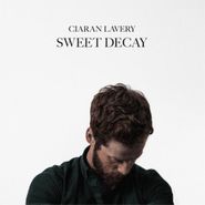 Ciaran Lavery, Sweet Decay (CD)