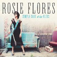Rosie Flores, Simple Case Of The Blues (CD)
