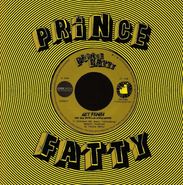 Prince Fatty, Get Ready (7")