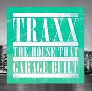 Various Artists, Traxx-The House That Garage Built (CD)