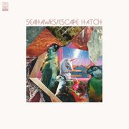 Seahawks, Escape Hatch (LP)