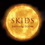 The Skids, Burning Cities (CD)