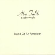 Bobby Wright, Blood Of An American (7")