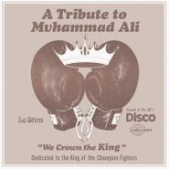 Le Stim, A Tribute To Muhammad Ali (We Crown The King) (12")