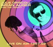 Julie Driscoll, Brian Auger & The Trinity, Live On Air 1967-68 (LP)