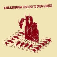 King Geedorah, Take Me To Your Leader [Red Vinyl] (LP)