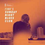 Fink, Fink's Sunday Night Blues Club Vol. 1 (CD)
