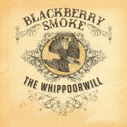 Blackberry Smoke, The Whippoorwill (LP)