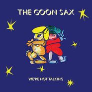 The Goon Sax, We're Not Talking [European Issue] (LP)