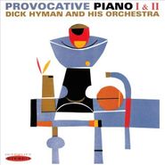 Dick Hyman & His Orchestra, Provocative Piano I & II (CD)
