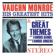 Vaughn Monroe, His Greatest Hits / Sings The Great Themes Of Famous Bands & Famous Singers (CD)