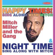 Mitch Miller, Happy Times! Sing Along With Mitch / Night Time Sing Along With Mitch (CD)