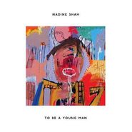Nadine Shah, To Be A Young Man (7")