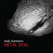 Andy Summers, Metal Dog [Record Store Day] (LP)