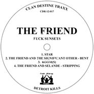 The Friend, F*ck Sunsets / Balearic Fisting [Split] (12")