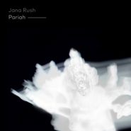 Jana Rush, Pariah (LP)