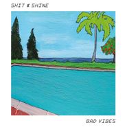Shit And Shine, Bad Vibes (LP)