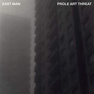 East Man, Prole Art Threat (LP)
