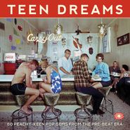 Various Artists, Teen Dreams: 60 Peachy-Keen Pop Gems From The Pre-Beat Era (CD)