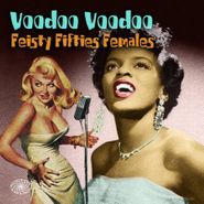 Various Artists, Voodoo Voodoo: Feisty Fifties Females (CD)