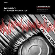 Soundsci, My Boosey Weighs A Ton (LP)