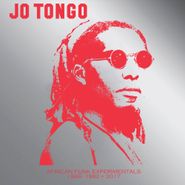Jo Tongo, African Funk Experimentals 1968-1982 + 2017 (LP)